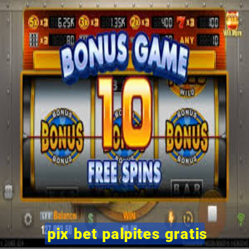 pix bet palpites gratis